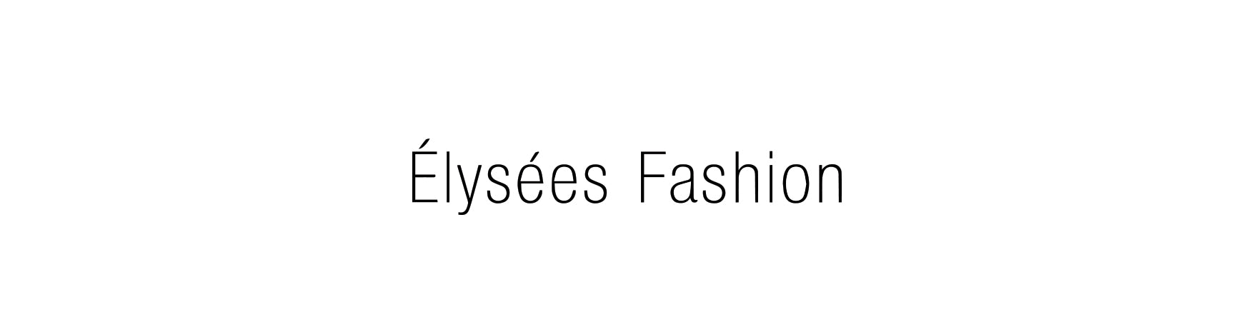ELYSEES FUSHION