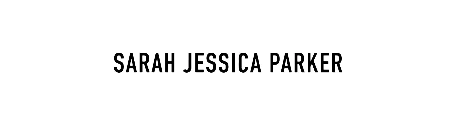 SARAH JESSICA PARKER
